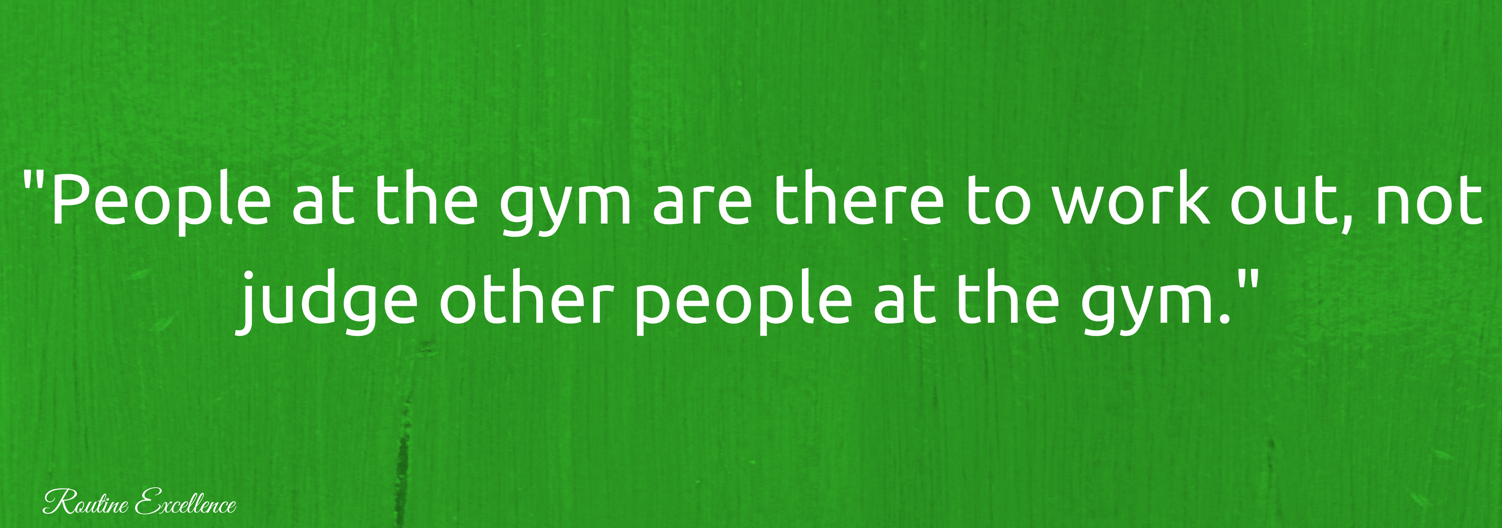 People at the gym aren't judging
