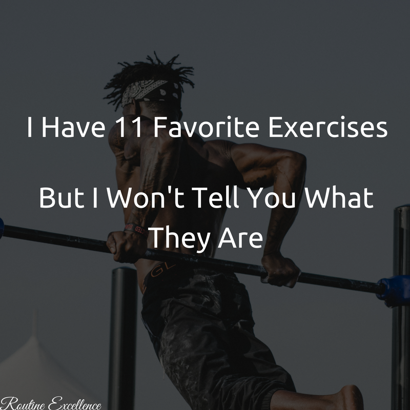 11 Favorite Exercises